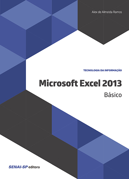 MICROSOFT OFFICE EXCEL 2013 BÁSICO – SENAI-SP Editora